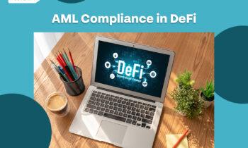 AML Compliance in the Age of DeFi (Decentralised Finance)