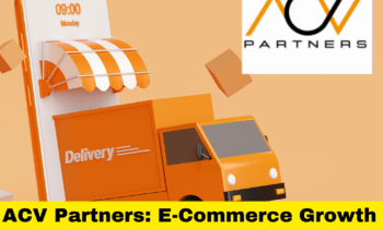 ACV Partners: E-Commerce Growth with Full-Service Expertise