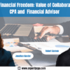 Unlocking Financial Freedom: Value of Collaborating with a CPA and  Financial Advisor