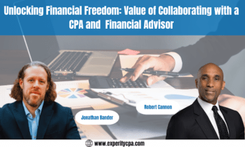 Unlocking Financial Freedom: Value of Collaborating with a CPA and  Financial Advisor