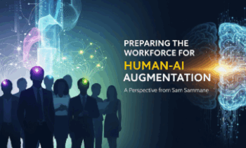 Preparing the Workforce for Human-AI Augmentation: A Perspective from Sam Sammane