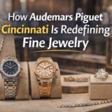 How Audemars Piguet Cincinnati Is Redefining Fine Jewelry