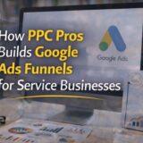 How PPC Pros Builds Google Ads Funnels for Service Businesses
