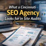 What a Cincinnati SEO Agency Looks for in Site Audits