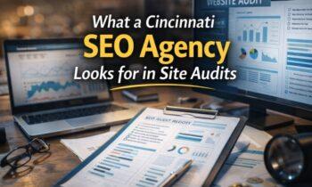 What a Cincinnati SEO Agency Looks for in Site Audits