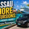 Nassau Shore Excursions: Best Private Tours for Cruise Passengers
