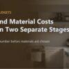 Labor and Material Costs Priced in Two Separate Stages