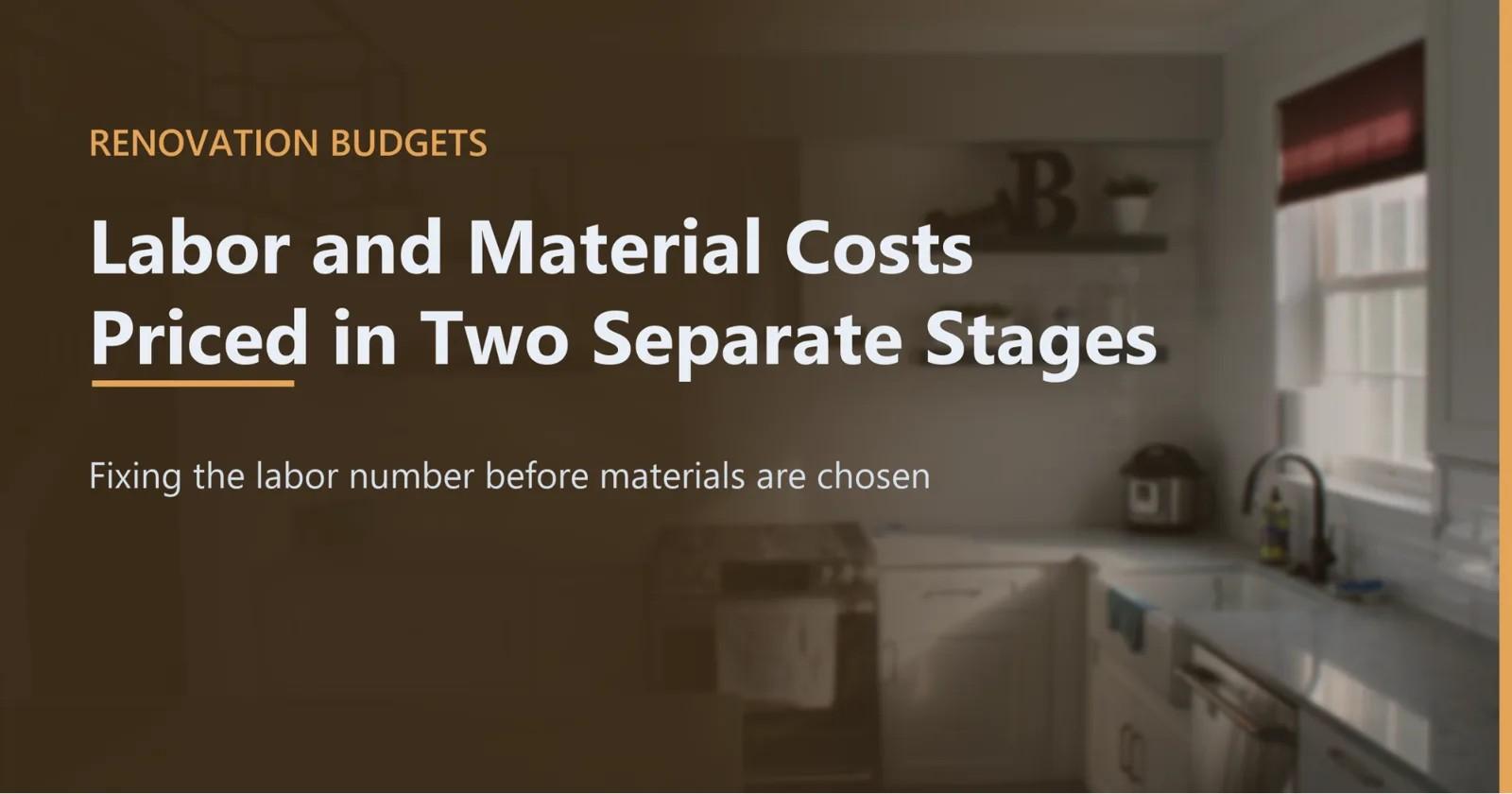 Labor and Material Costs Priced in Two Separate Stages